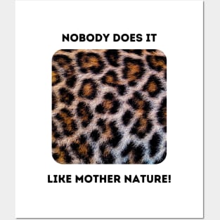 Leopard Spots: Mother Nature Rules! Posters and Art